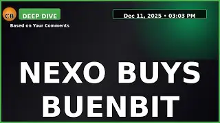Nexo's Latin Leap EXPLAINED: Buenbit Buyout DEEP DIVE