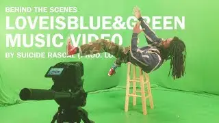 Behind the Scenes of the LoveisBlue&Green Music Video by Suicide Rascal