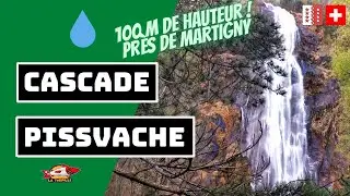 🇨🇭💧 [CASCADE DE LA PISSEVACHE]  CHUTE D'EAU DE 100 M - VALAIS
