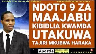 NDOTO 9 ZA MAAJABU KIBIBLIA NA TAFSIRI ZAKE KWAMBA UTATAJIRIKA HARAKA BILA NGUVU NYINGI.