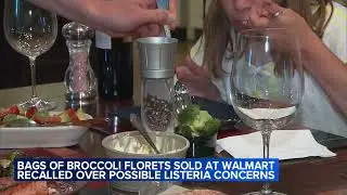Broccoli sold at Walmart recalled over possible listeria concerns