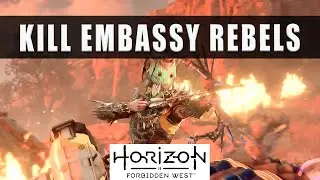 Horizon Forbidden West The Embassy Kill the Rebels