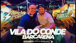 SUPER POP ULTRA LIVE NA VILA DO CONDE (BOSQUINHO) - DJ EDIELSON CONSAGRADO