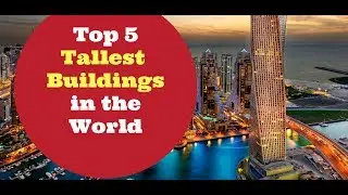Top 5 tallest buildings in the World 2017 | TopBestVideosTamil
