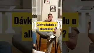 D&aacute;vky alkoholu u alkoholika?