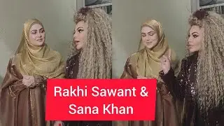 Rakhi Sawant With Sana Khan & Mufti Anas Special Podcast On Ramzan Eid  | Sana Khan | Rakhi Sawant 