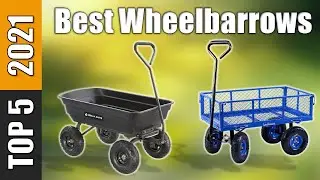 Wheelbarrows 2021 : 5 Best Wheelbarrows Reviews