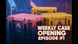Weekly Case Opening Episode #1