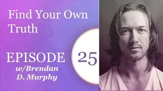 Master of Your Crafts Podcast: Find Your Own Truth with Brendan D Murphy