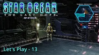Star Ocean: The Last Hope [#13] - Blind Let's Play