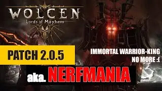 Wolcen - Patch 1.0.5.0 aka. NERFCITY | No More Immortal-Warrior King