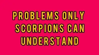 Problems Faced By Scorpions| Problems only a scorpio can understand #scorpio #astrology #astroloa