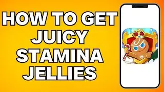 How To Get Juicy Stamina Jellies In Cookie Run Kingdom (2025)