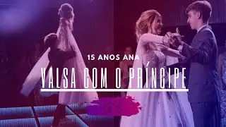 VALSA DE 15 ANOS COM O PRÍNCIPE | DEBUTANTE ANA | ELES ARRASARAM DEMAAAAAIS COM 