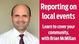 Reporting on community events: training for young journalists, with Brian McMillan