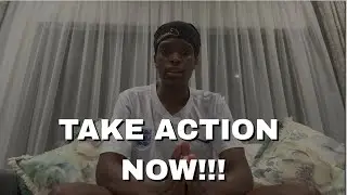 If Not You, Then Who? Take Action NOW!