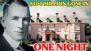How Whitemarsh Hall and $100 Million Vanished in ONE Night | Old Money Dynasty