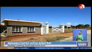 National government rehabilitates  Kitui Airstrip