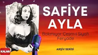 Safiye Ayla - Bakmıyor Çeşm-i Siyah Feryade I © 2004 Kalan Müzik