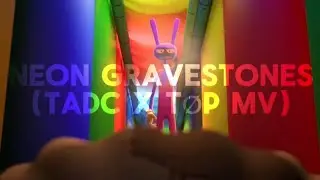 Neon Gravestones // TADC X TØP MV
