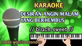 Karaoke desiran angin malam yang berhembus //black sweet// nada wanita cover nagi cam