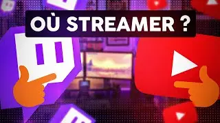 Vaut-il Mieux Streamer sur Twitch ou YouTube ?