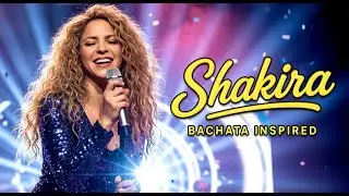 SHAKIRA INSPIRED CANCIONES ROMANTICAS NUEVAS MIX 2026 BACHATA SALSA PLAYLIST FULL