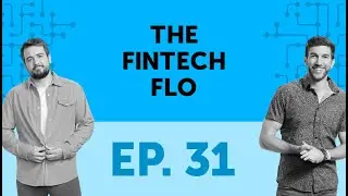 Financial Updates the Size of Texas - Fintech Flo: Episode 31 (7/25/24)
