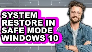 How to System Restore in Safe Mode Windows 10 - Step by Step