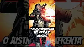 O JUSTICEIRO ENFRENTA sua vers&atilde;o do passado 🥲🤯 #justiceiro #marvel #quadrinhos #hq #shorts