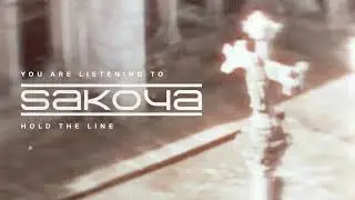 Sakoya - Hold The Line