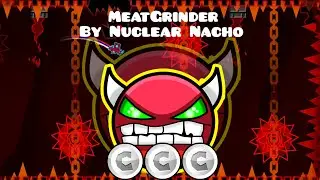 Geometry Dash - MeatGrinder (By Nuclear Nacho)