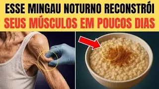 Tome Esse Mingau Antes de Dormir e Veja Seus M&uacute;sculos Voltarem