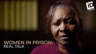 An Aspiring Correctional Officer Becomes a Prisoner | Women In Prison: Real Talk