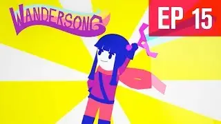 THE HERO RISES | Wandersong - EP 15