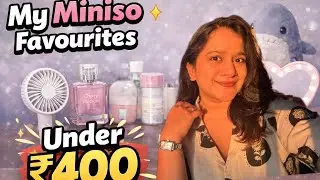 MINISO Haul Under ₹400 | Affordable Finds + My Absolute Favourites ✨
