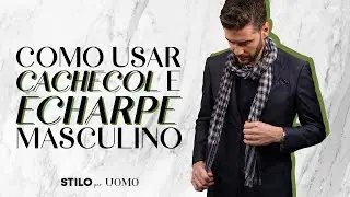 🧣 Como Usar CACHECOL e ECHARPE Masculino