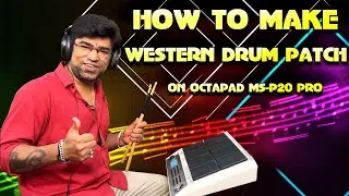 HOW TO MAKE WESTERN DRUM PATCH ON OCTAPAD MS-P20 PRO | Janny Dholi