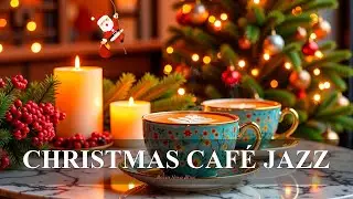 Christmas Café Jazz ☕ Smooth Bossa Nova for Work, Study & Cozy Winter Vibes