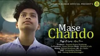 MASE CHANDO KOPAL LIKHON  | AJOY SOREN SANTALI SONG | SAD SONG | NEW SANTALI STUDIO VERSION 