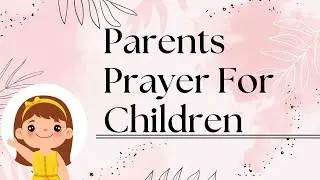 Pray for Your Children with GOD'S WORD | Daily Declaration Over Your Child | CHRISTIAN PARENTING