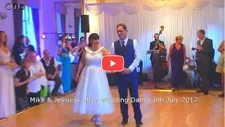 Mike & Jessica's after Wedding Dance 8 July 2017. Improvement Re-Edit.  Taken in 1080p60 HD