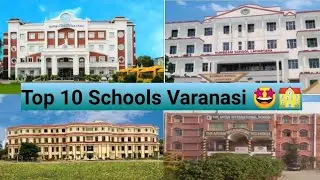 Top 10 Schools Of Varanasi 🏫🎒📚 // Best Schools 🤩🤩 //  #luxuriousschools #cbse #icse #studywisebest