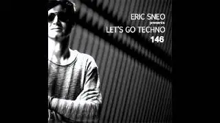 Eric Sneo - Let's Go Techno 146