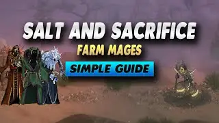Salt and Sacrifice How To Farm Mages - Simple Guide
