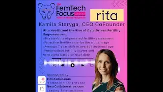 Rita Health and the Rise of Data-Driven Fertility Empowerment, FemTech Focus Podcast Interview
