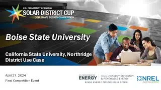 Solar District Cup 2024 Final Competition Event &ndash; Boise State University: CSUN