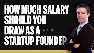 How Much Salary Should You Draw as a Startup Founder? | Jonathan Yuan
