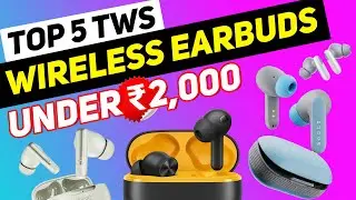 Best Earbuds under 2000 Rupees Top 5 TWS Options
