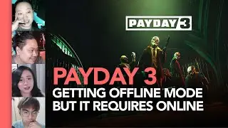 Payday 3 may offline mode na kaso need ng internet?